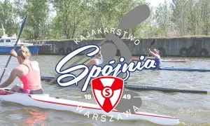 Kajakarstwo Spójnia Warszawa: Nabór dzieci i dorosłych. Zacznij przygodę!