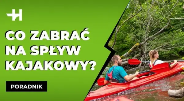 Co zabrać na spływ kajakowy? Pakuj mądrze, płyń bezpiecznie!